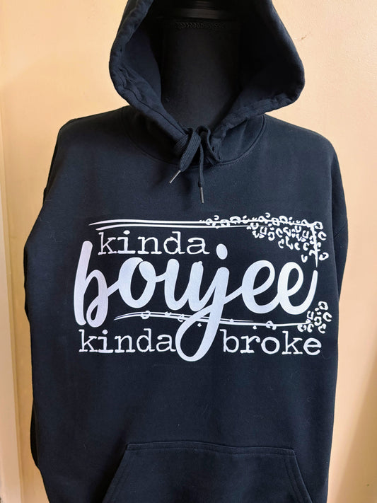 Kinda Boujee Kinda Broke Hoodie